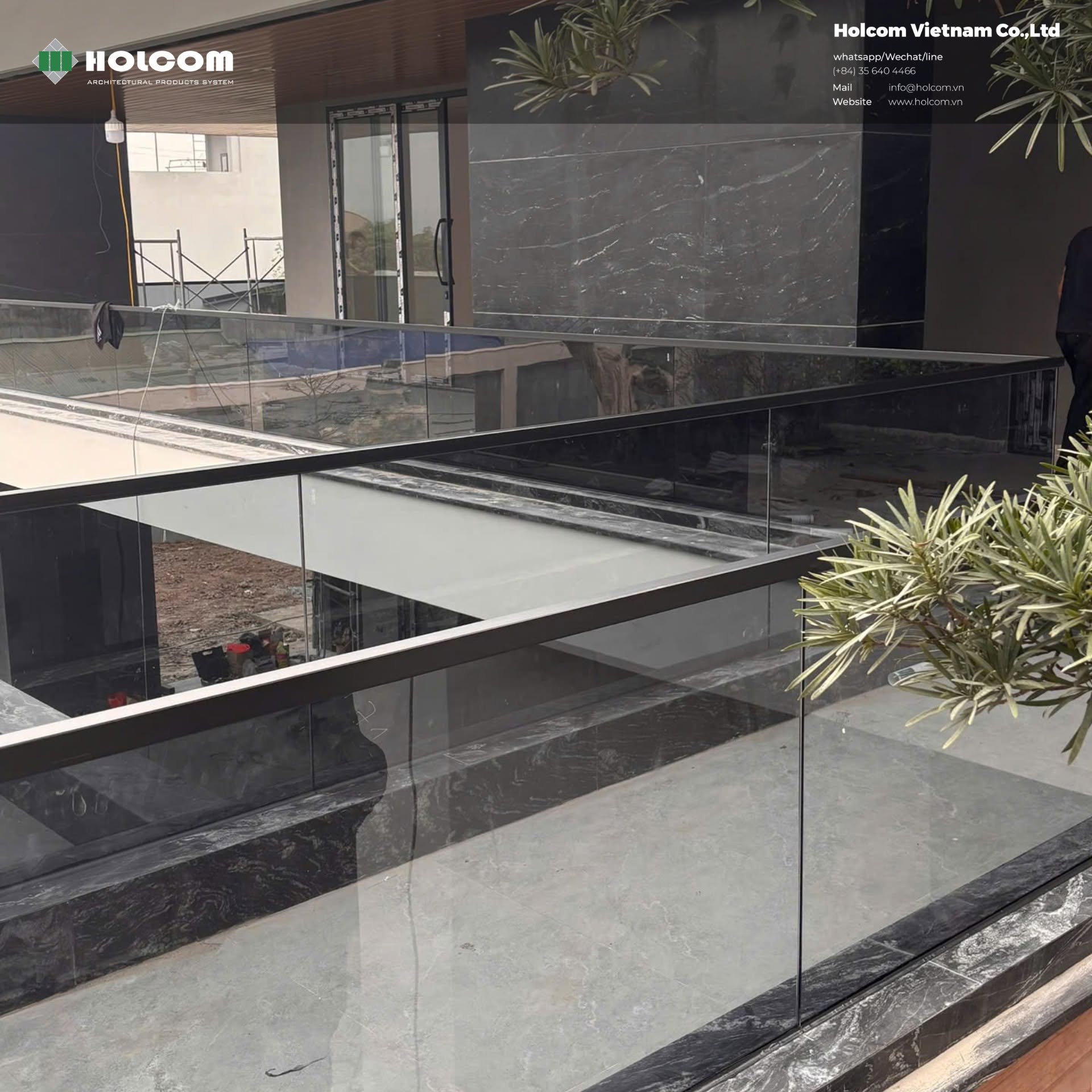 PROJECT IN NINH BINH - COMPLETION OF HOLCOM FRAMELESS BALUSTRADE INSTALLATION